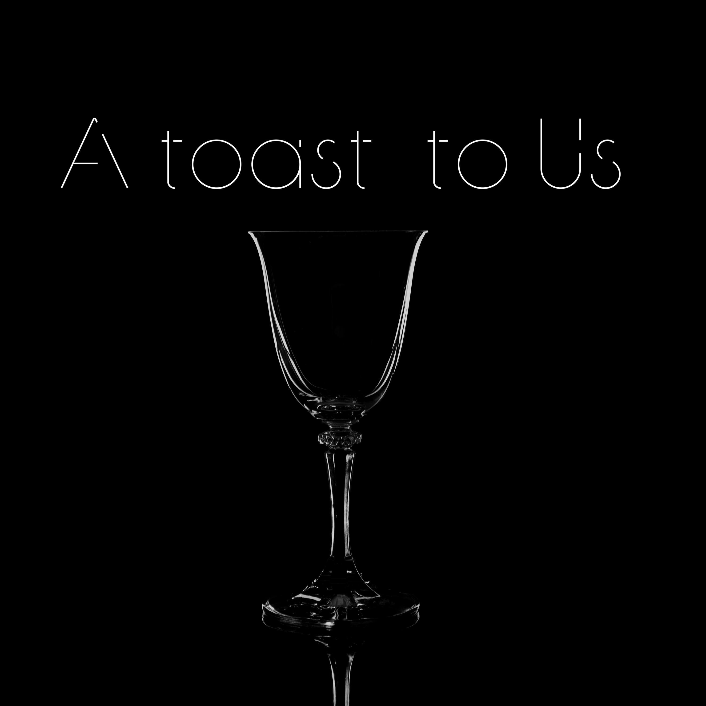 Постер альбома A Toast to Us