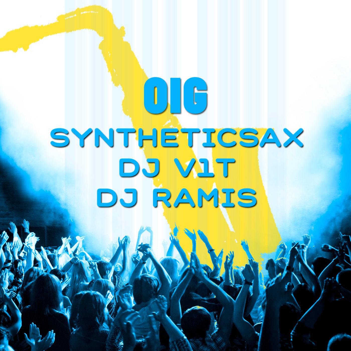 Syntheticsax, DJ V1t & Dj Ramis - Oig (Backing Track)