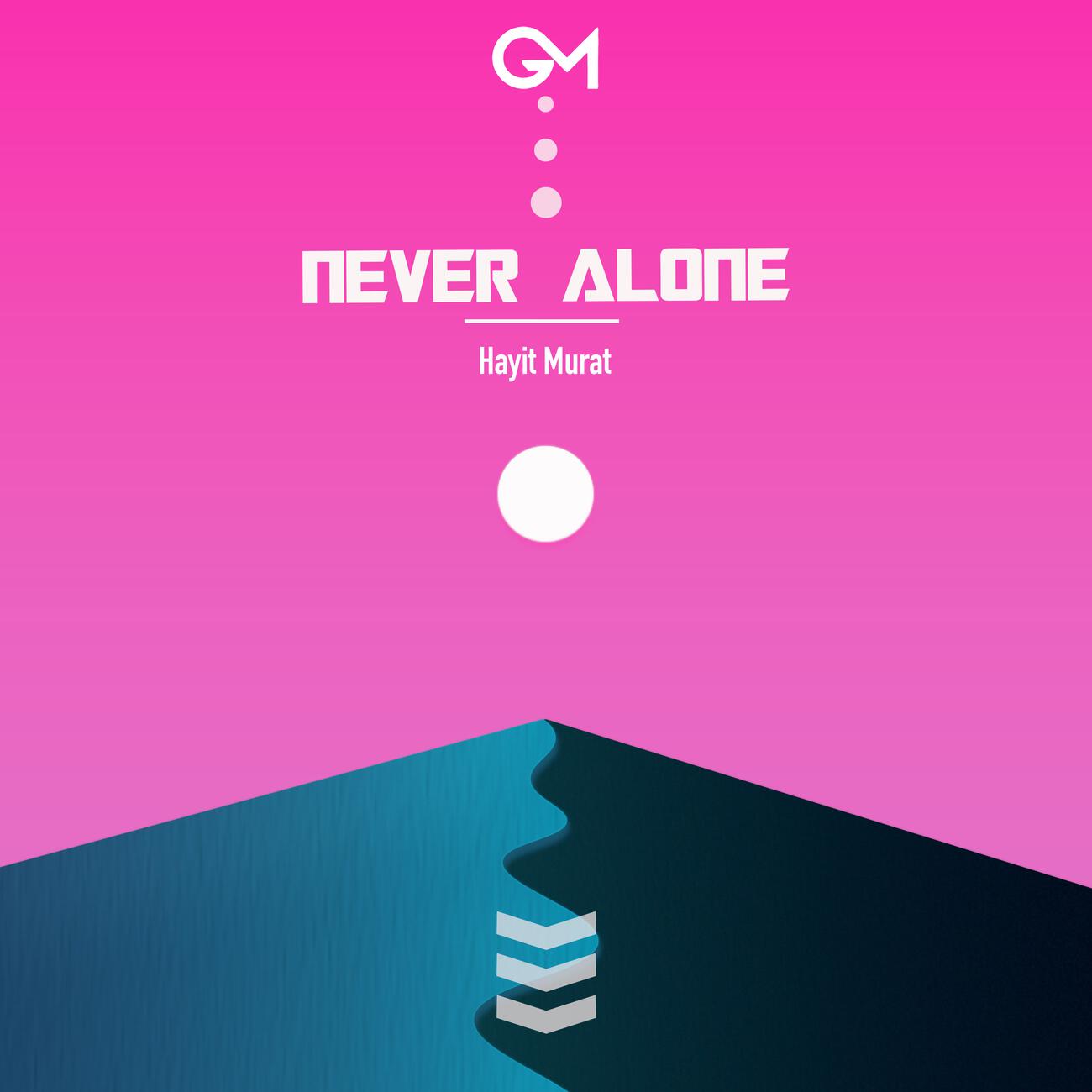 Hayit Murat - Never Alone