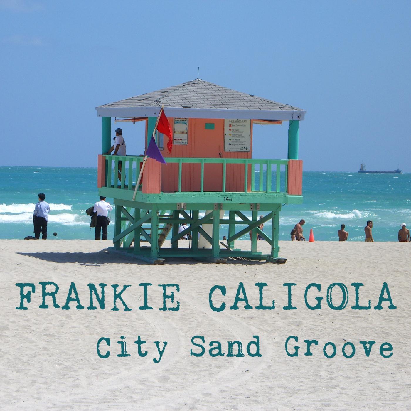 Frankie Caligola - City Sand Groove