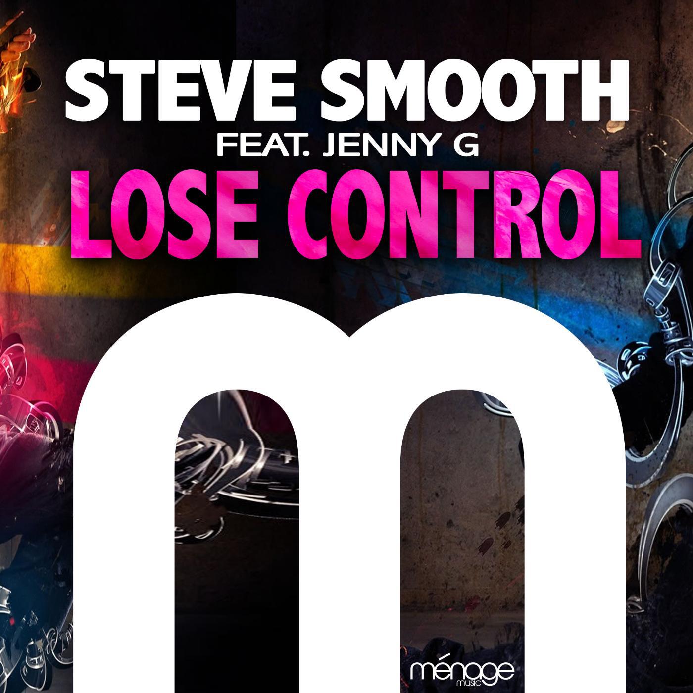 Steve Smooth - Lose Control (feat. Jenny G)