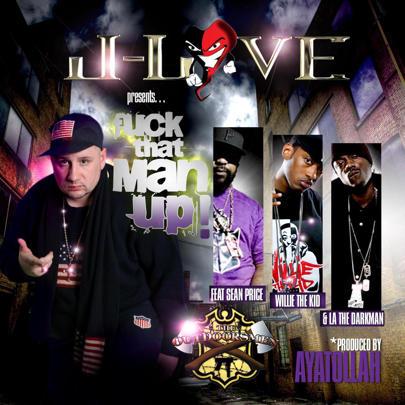 J-LOVE - Fuck That Man up (feat. Sean Price, Willie the Kid, La the Darkman & Ayatollah)