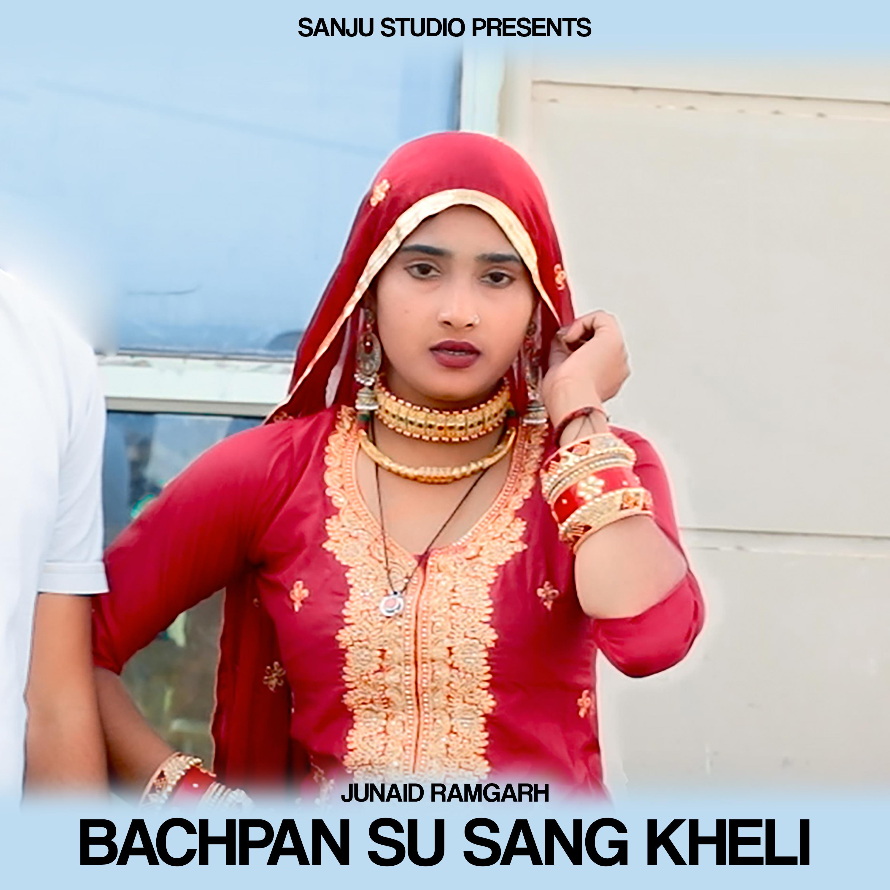 Постер альбома Bachpan Su Sang Kheli
