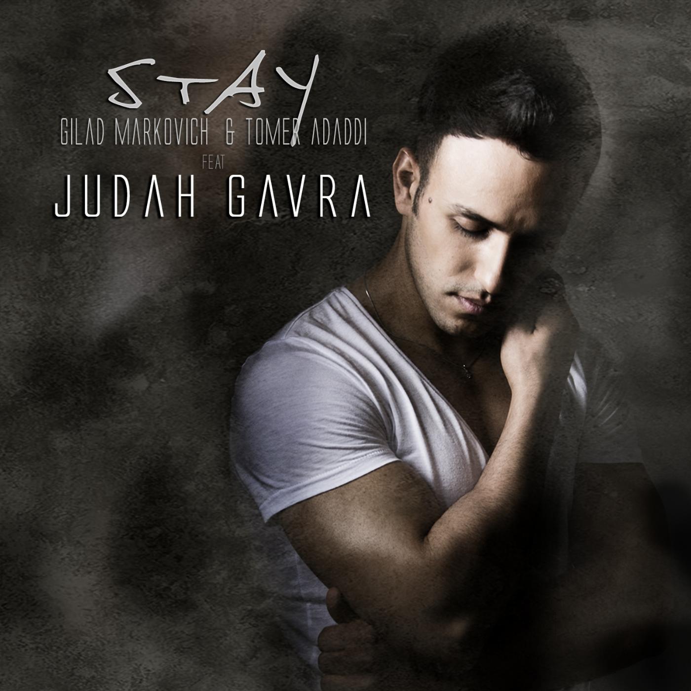 Gilad Markovich, Tomer Adaddi & Judah Gavra - Stay