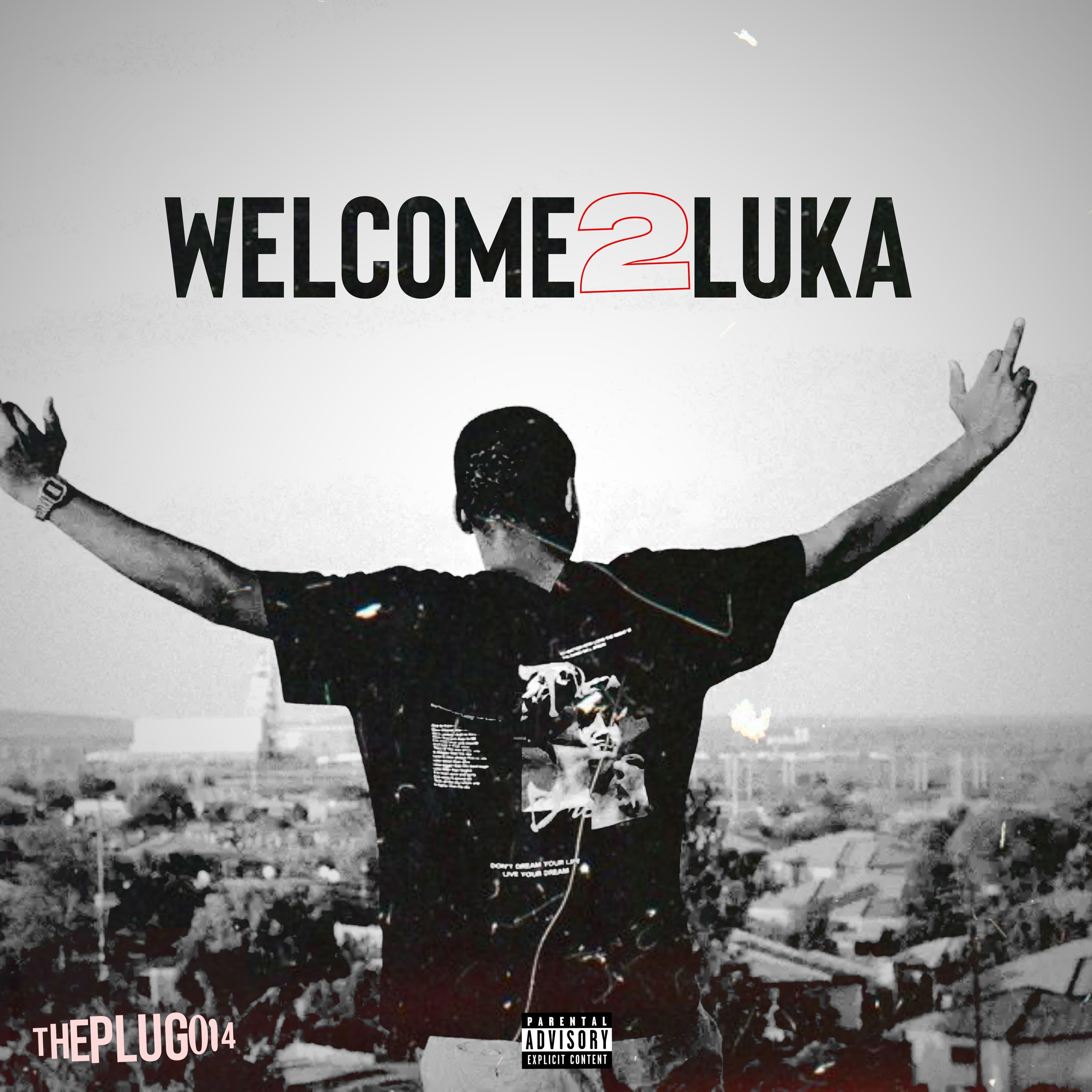 Постер альбома WELCOME 2 LUKA (feat. Fuego Maburna)