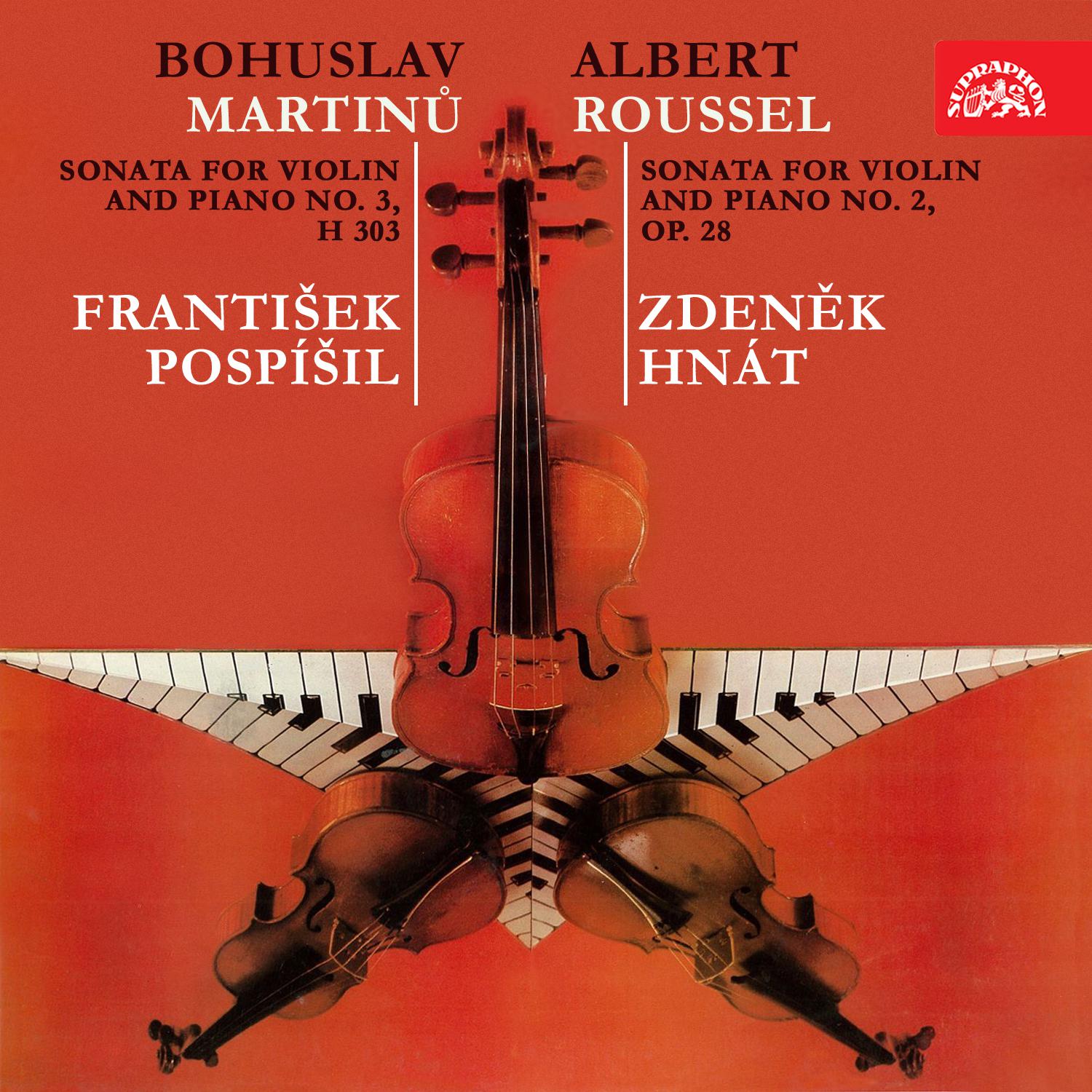 Постер альбома Roussel: Sonata for Violin and Piano No. 2, Op. 28 - Martinů: Sonata for Violin and Piano No. 3, H. 303