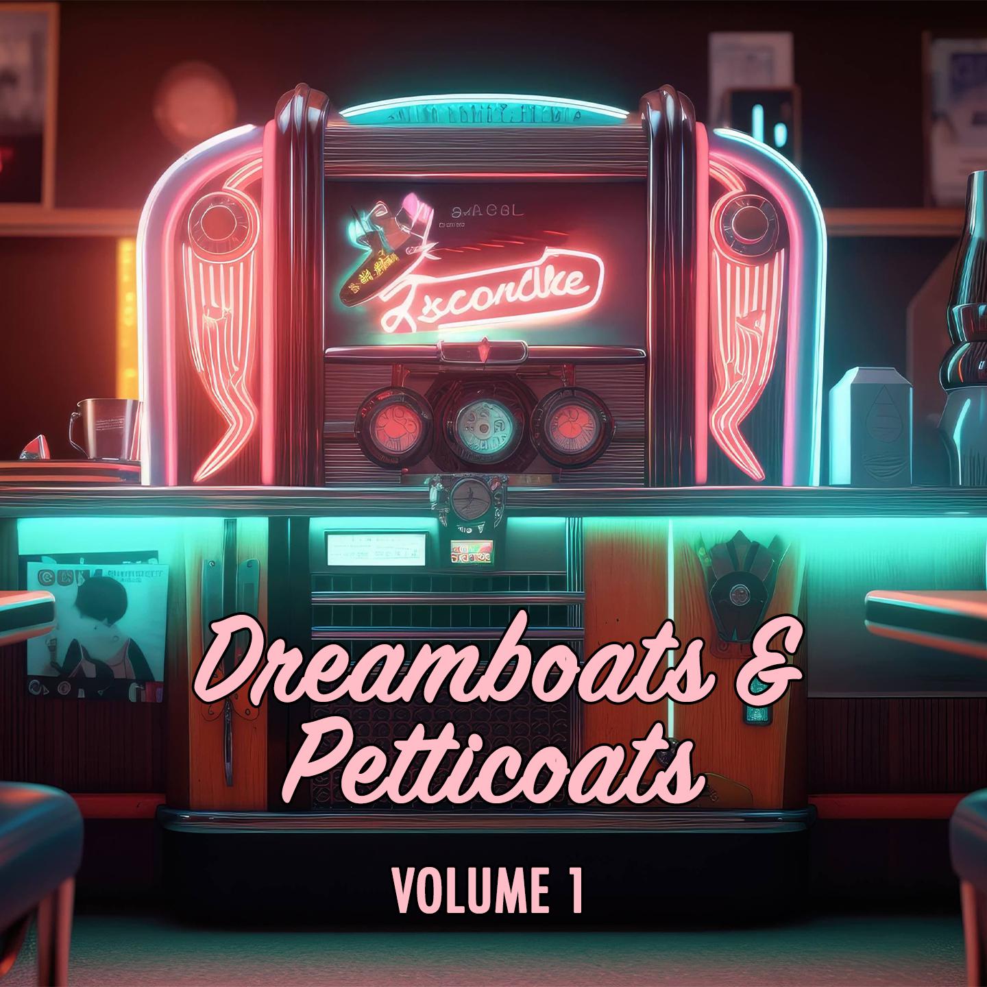 Постер альбома Dreamboats & Petticoats (Vol. 1)
