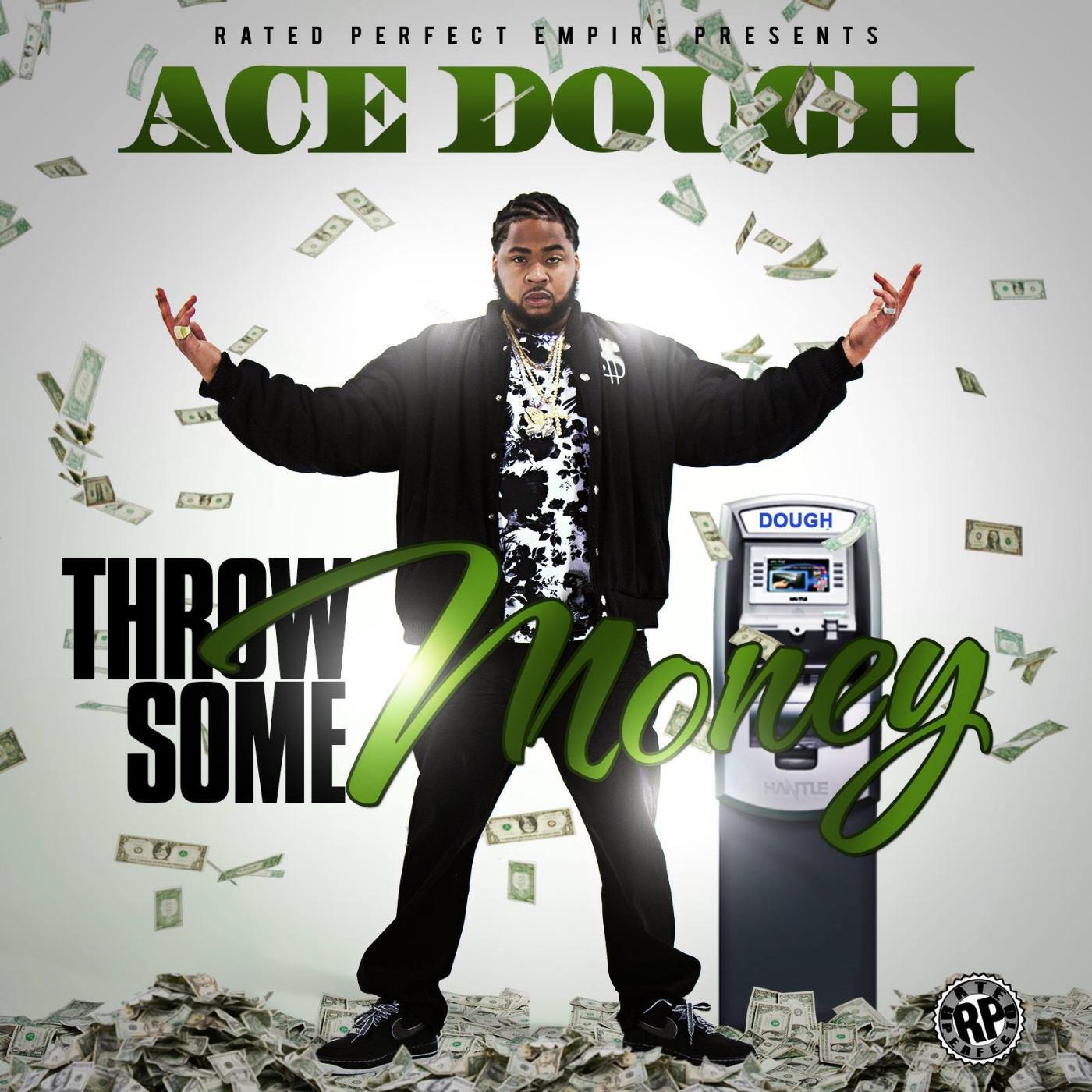 Ace Dough - Throw Some Money