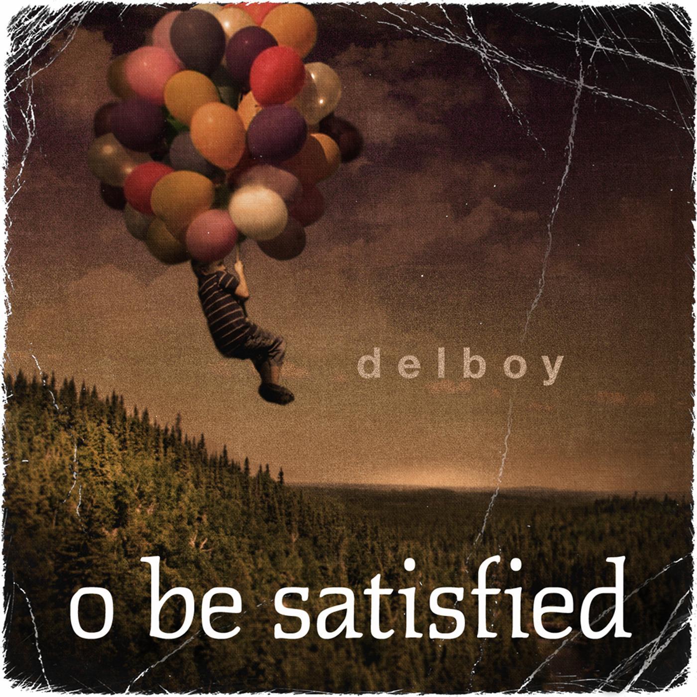 Постер альбома O Be Satisfied