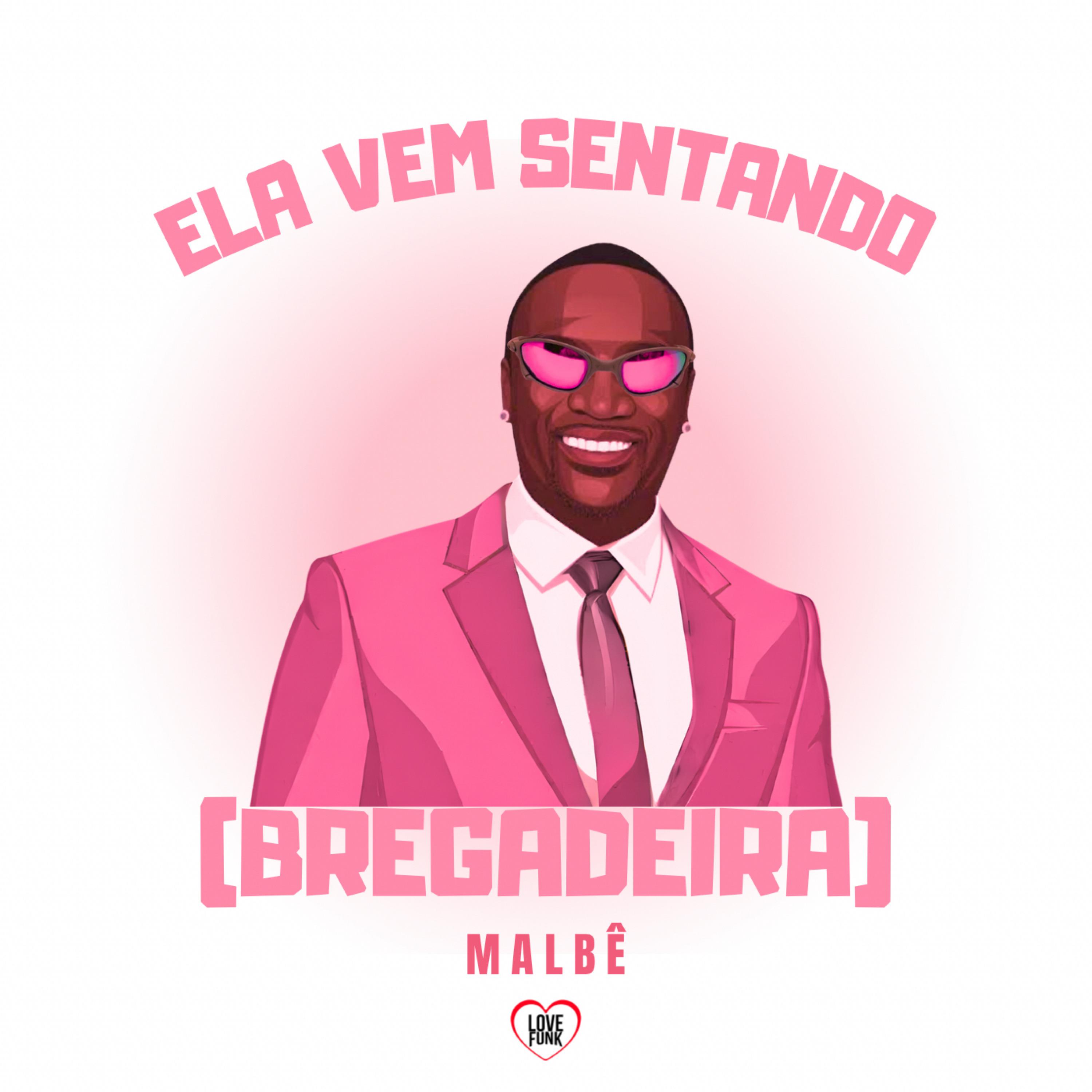 Постер альбома Ela Vem Sentando (Bregadeira)