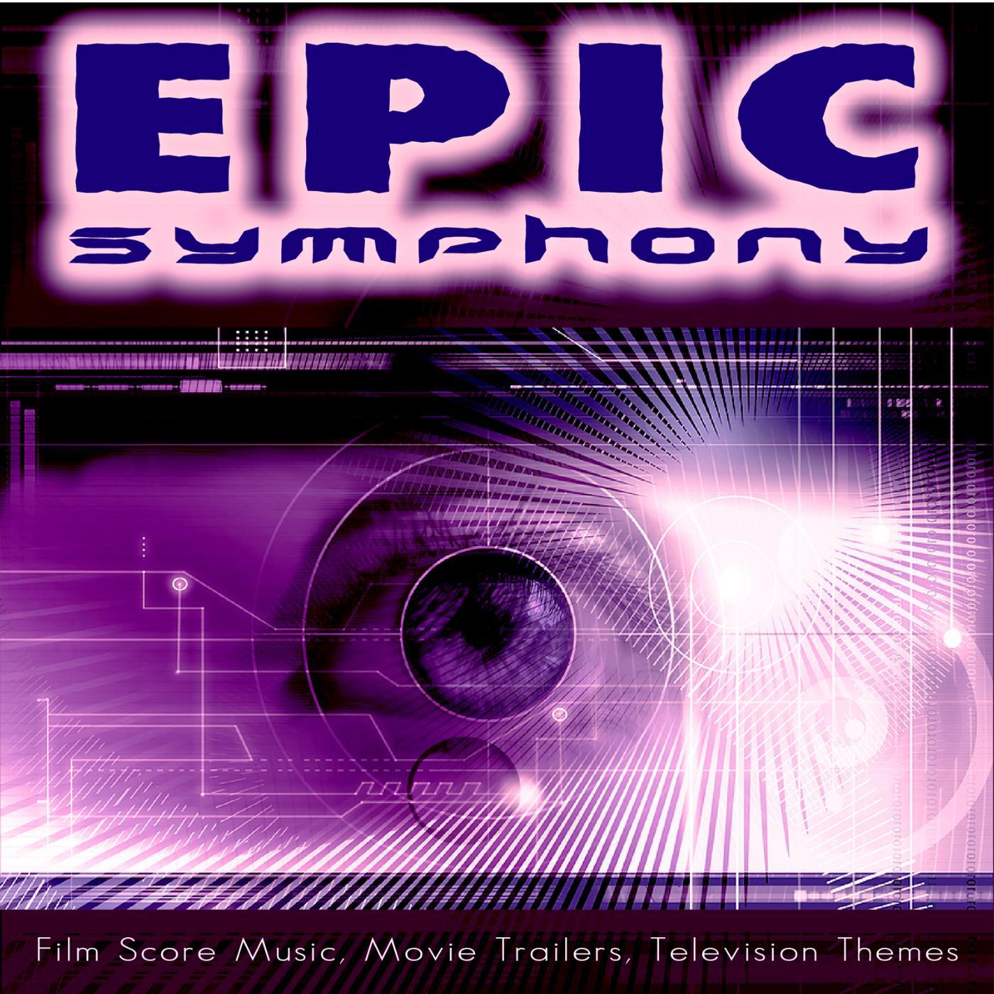 Постер альбома Epic Symphony: Orchestral Action and Adventure Music for Film Scores, Movie Trailers, Epic Television Themes, Vol. 1.
