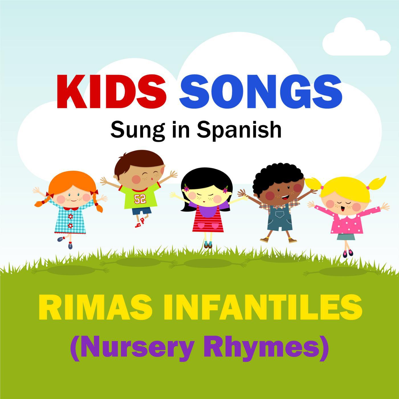 Постер альбома Kids Songs - Rimas Infantiles (Nursery Rhymes) Spanish