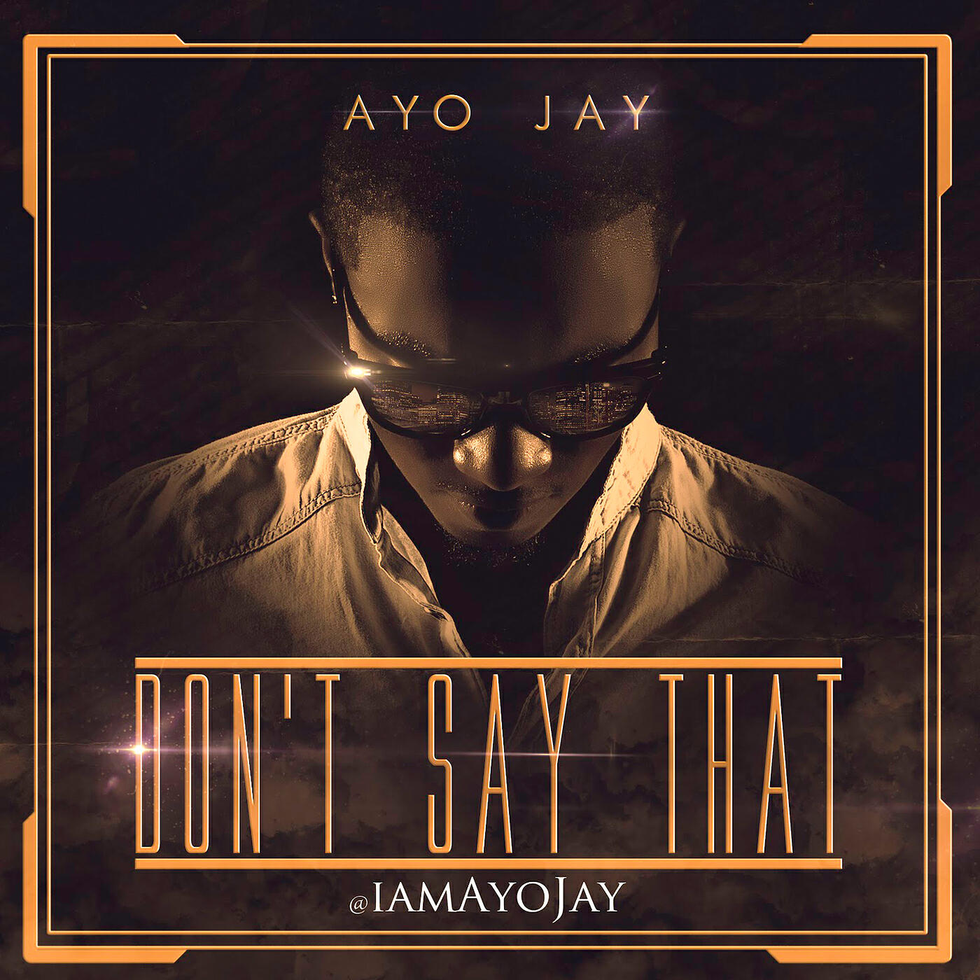 Ayo Jay - Don't Say That