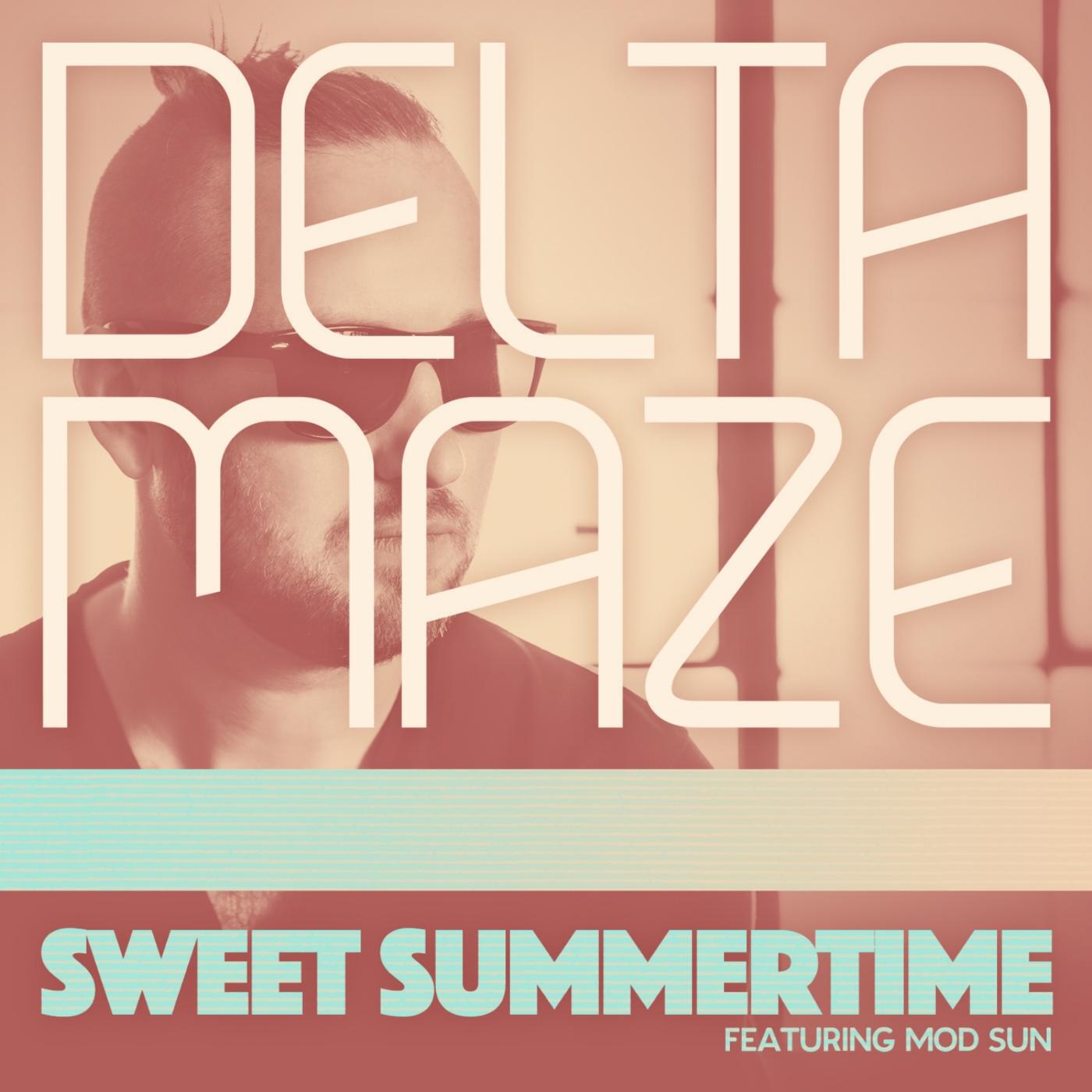 Delta Maze - Sweet Summertime (feat. Mod Sun)