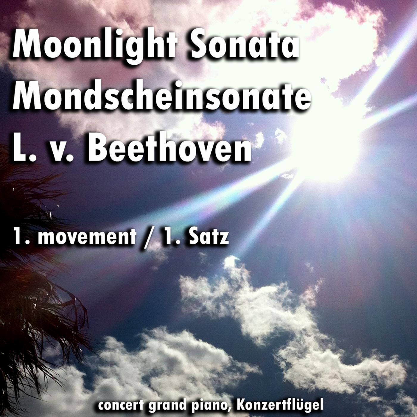 Постер альбома Moonlight Sonata , Mondschein Sonate (1. Movement , 1. Satz)
