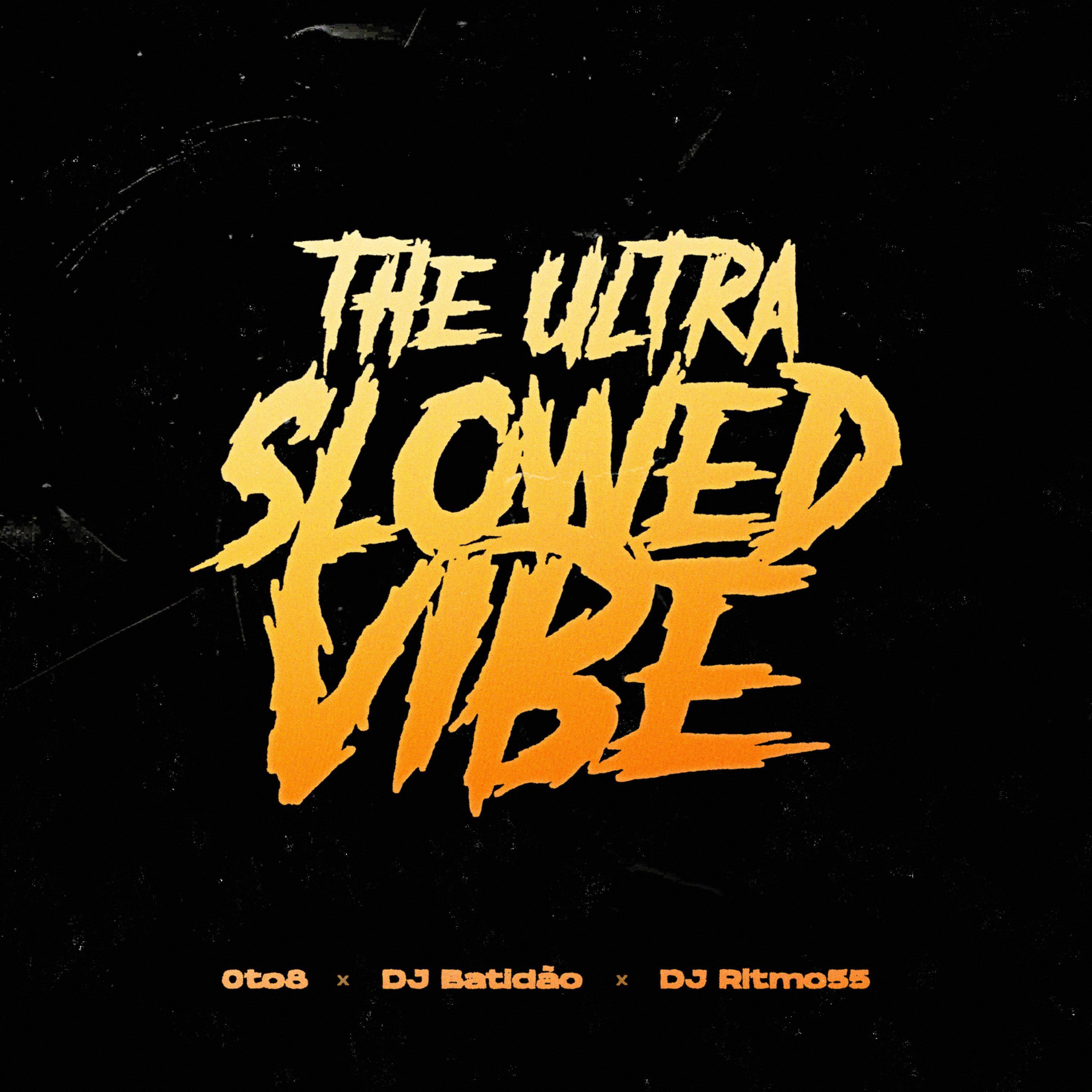 Постер альбома The Ultra slowed vibe