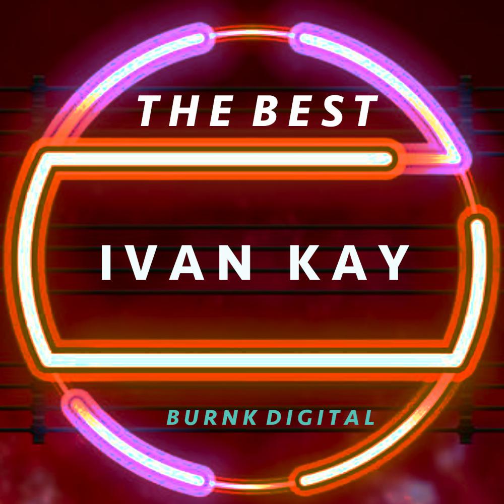 Постер альбома Ivan Kay The Best