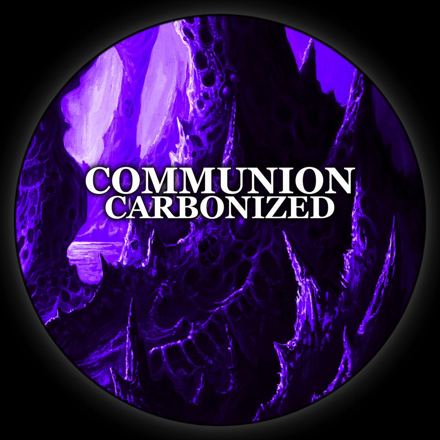 Постер альбома Communion Carbonized