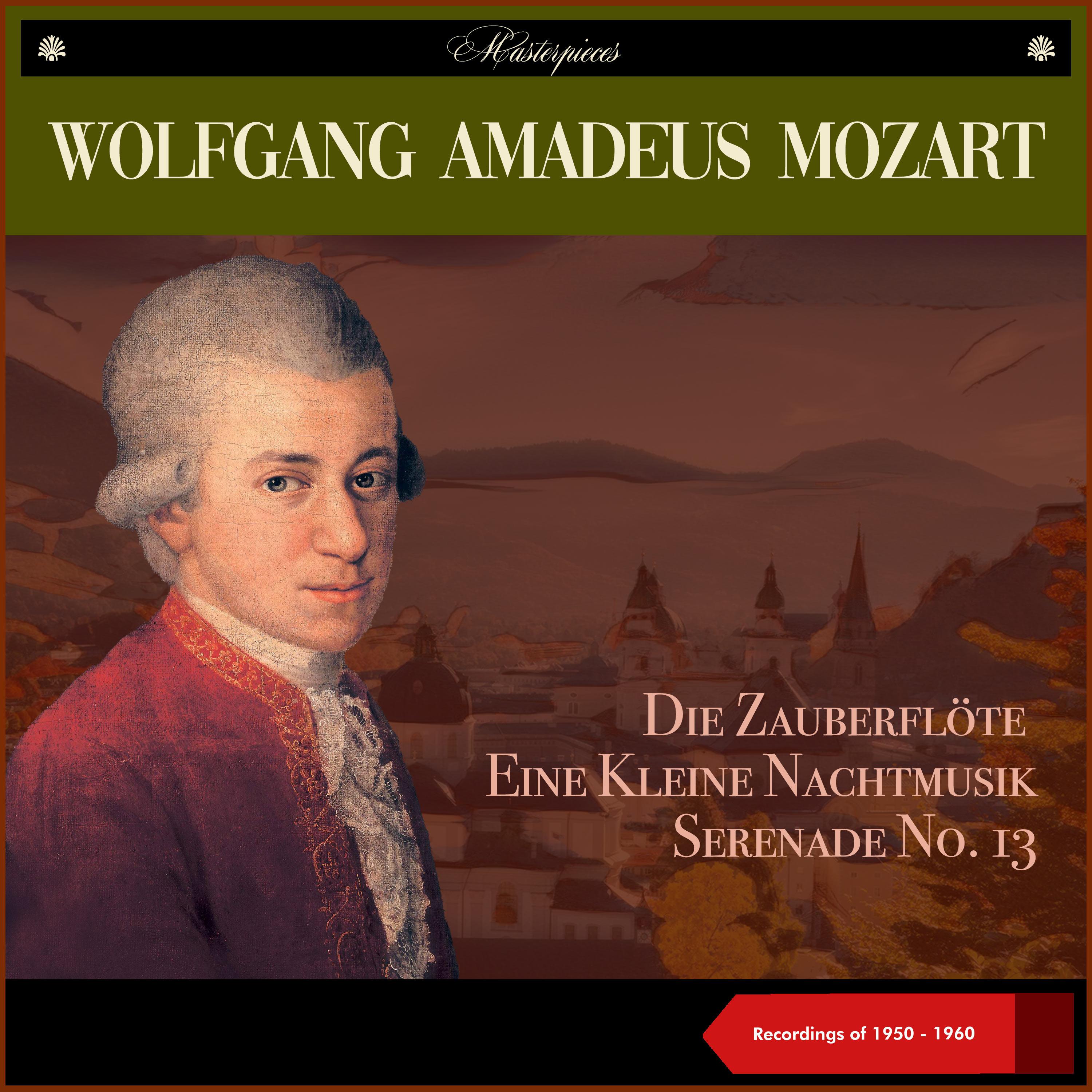 Постер альбома Wolfgang Amadeus Mozart: Die Zauberflöte - Eine Kleine Nachtmusik - Serenade No. 13
