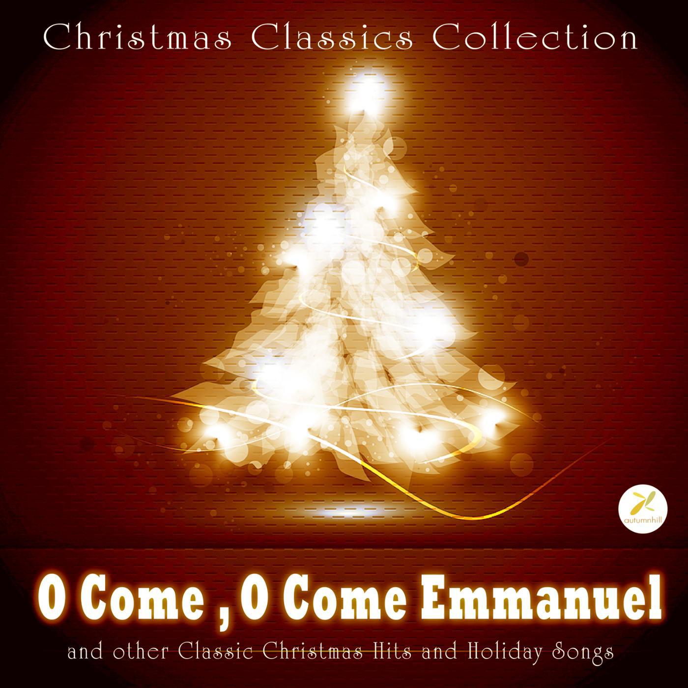 Постер альбома O Come, O Come Emmanuel and Other Classic Christmas Favorites