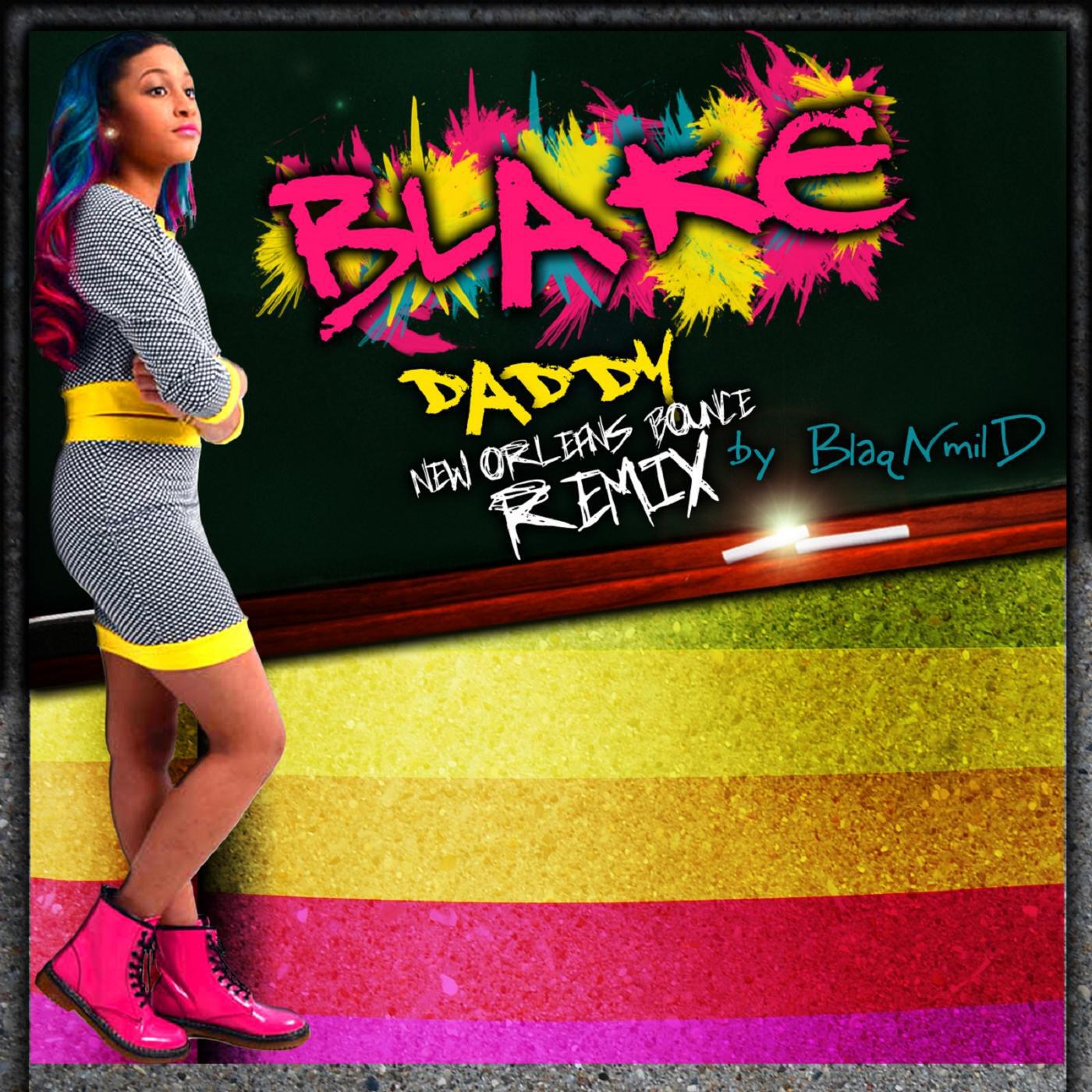 Blake - Daddy New Orleans (Remix) [feat. BlaqNMild]