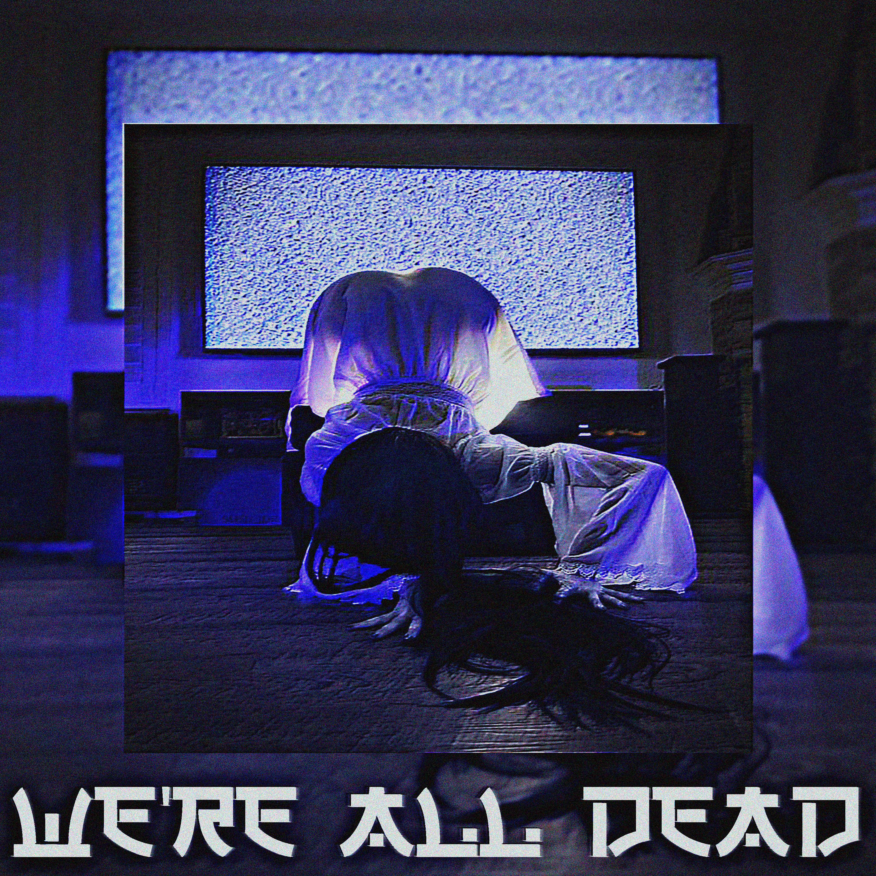 Постер альбома We're all dead