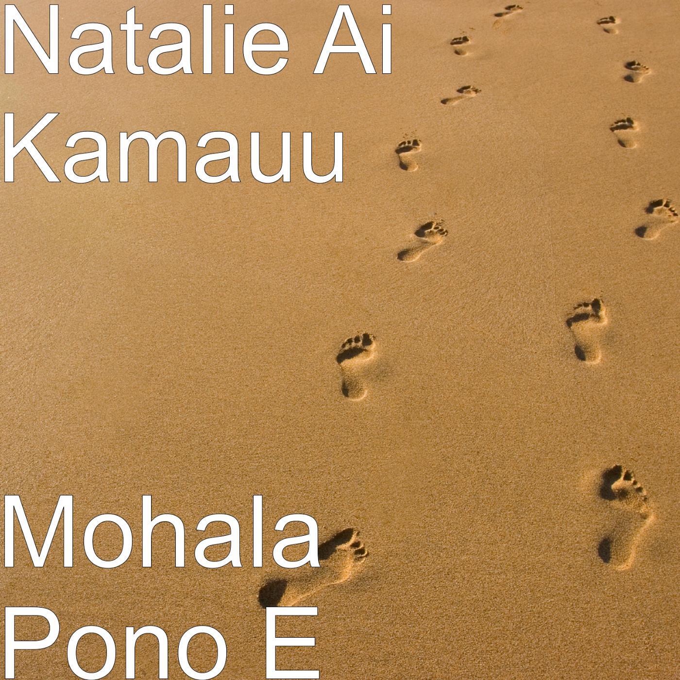 Natalie Ai Kamauu - Mohala Pono E