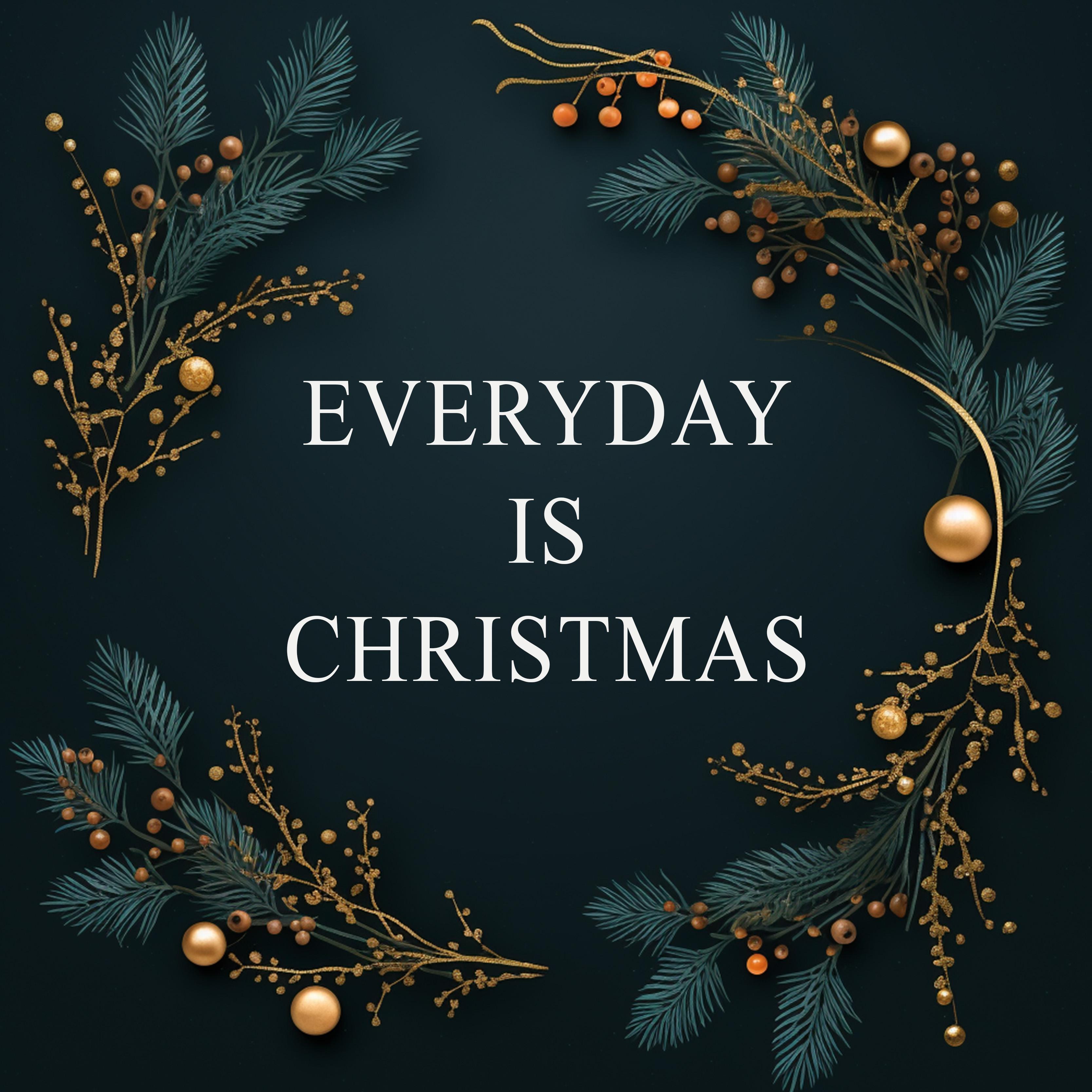 Постер альбома Everyday Is Christmas