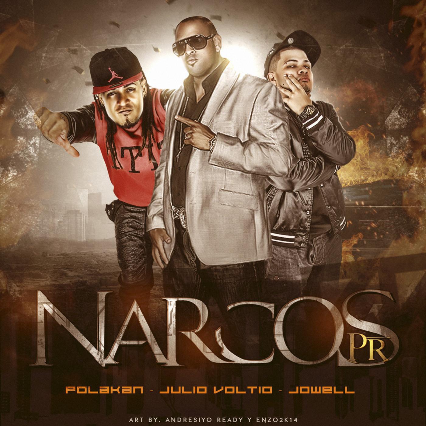 Jowell, Polakan & Julio Voltio - Narcos Pr
