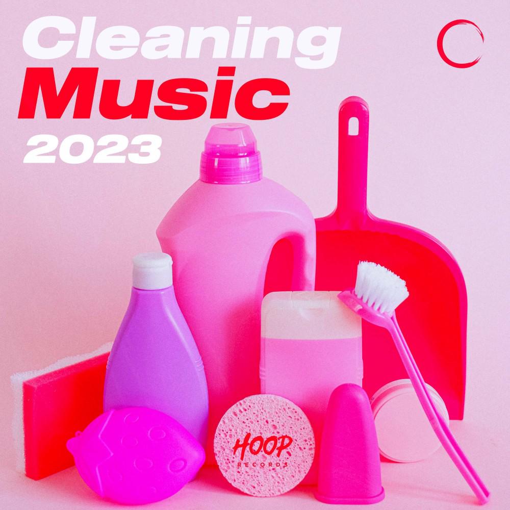 Постер альбома Уборка Музыка 2023: лучшая музыка для уборки дома от Hoop Records