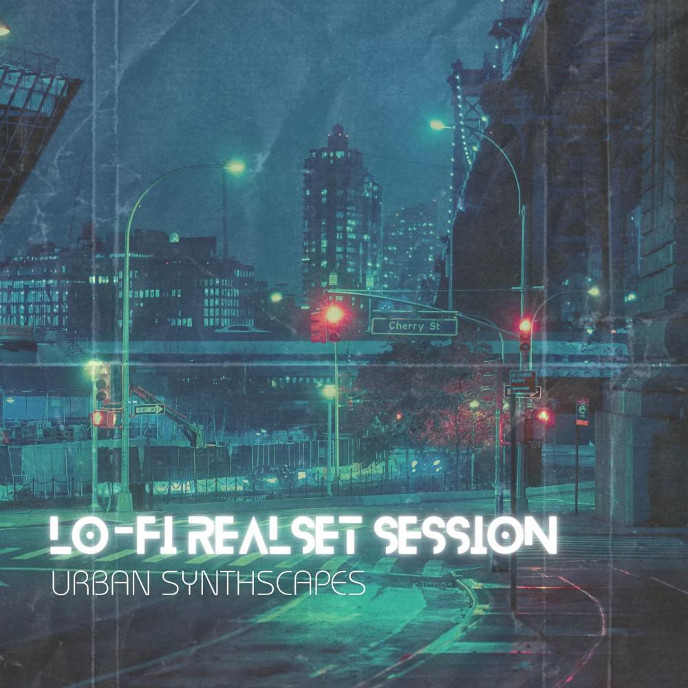 Постер альбома Lo-Fi Realset Session: Urban Synthscapes