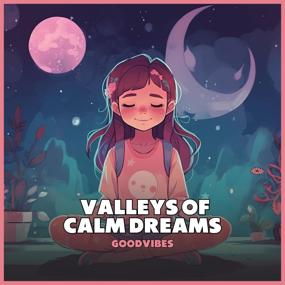 Постер альбома Valleys of Calm Dreams