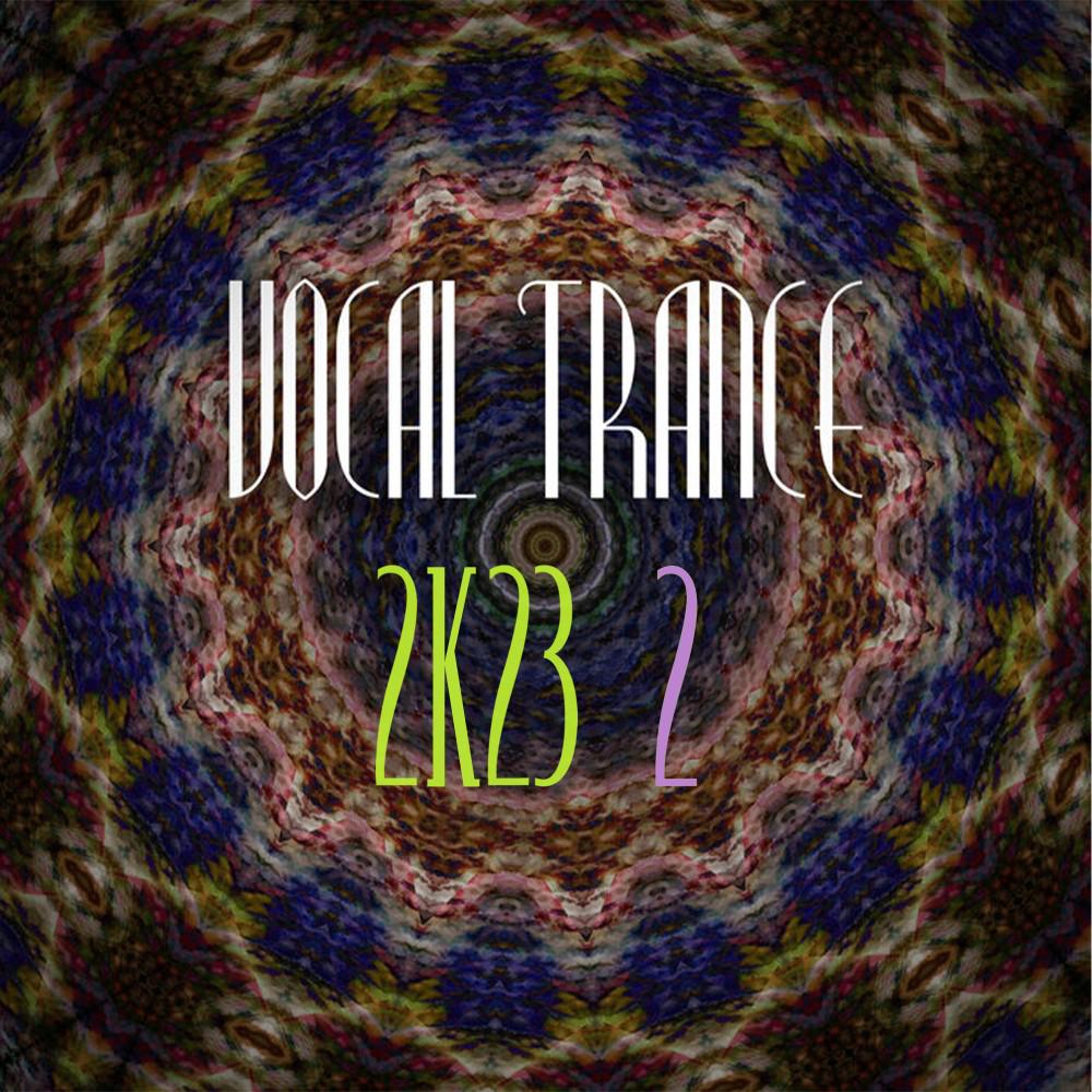 Постер альбома Vocal Trance 2k23, Vol. 2