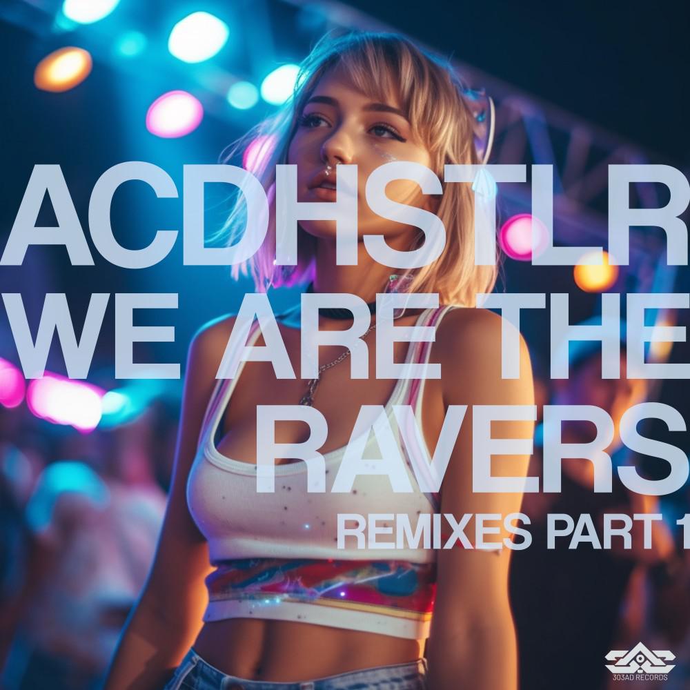 Постер альбома We Are the Ravers Remixes, Pt. 1