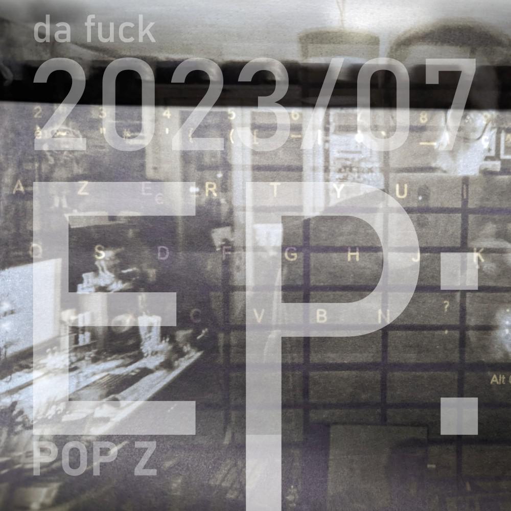 Постер альбома 2023 07 EP : Pop Z