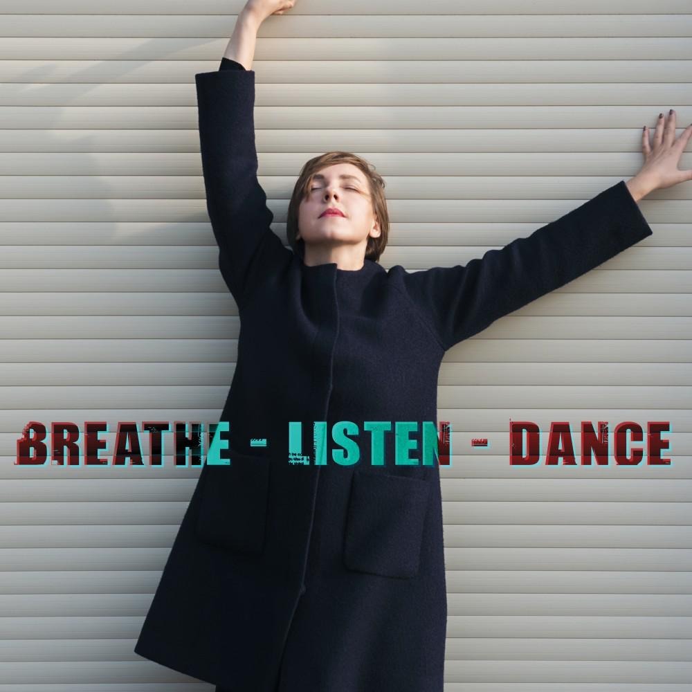 Постер альбома Breathe - Listen - Dance (Ambient Electro Selection)