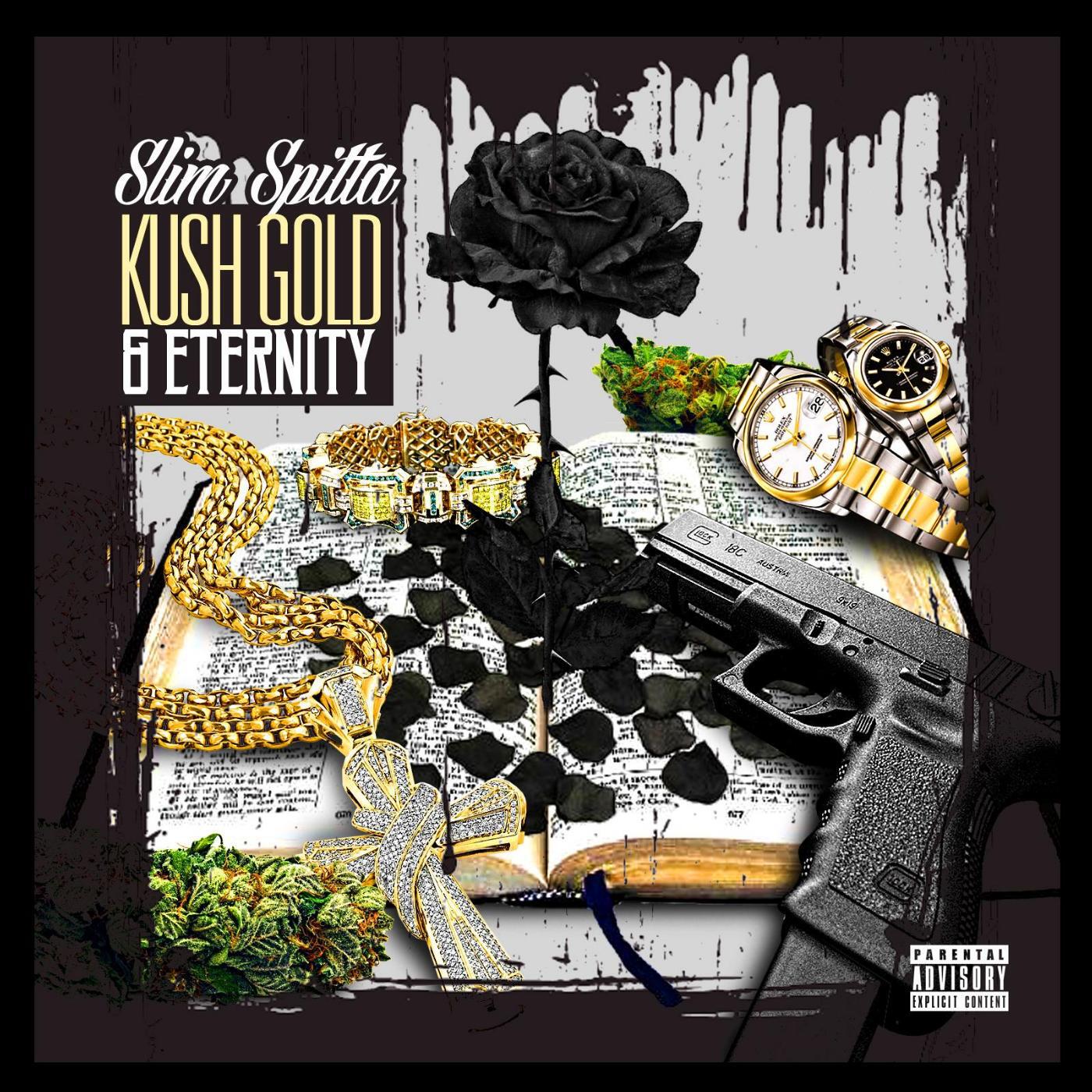 Slim Spitta - Kush Gold & Eternity Intro