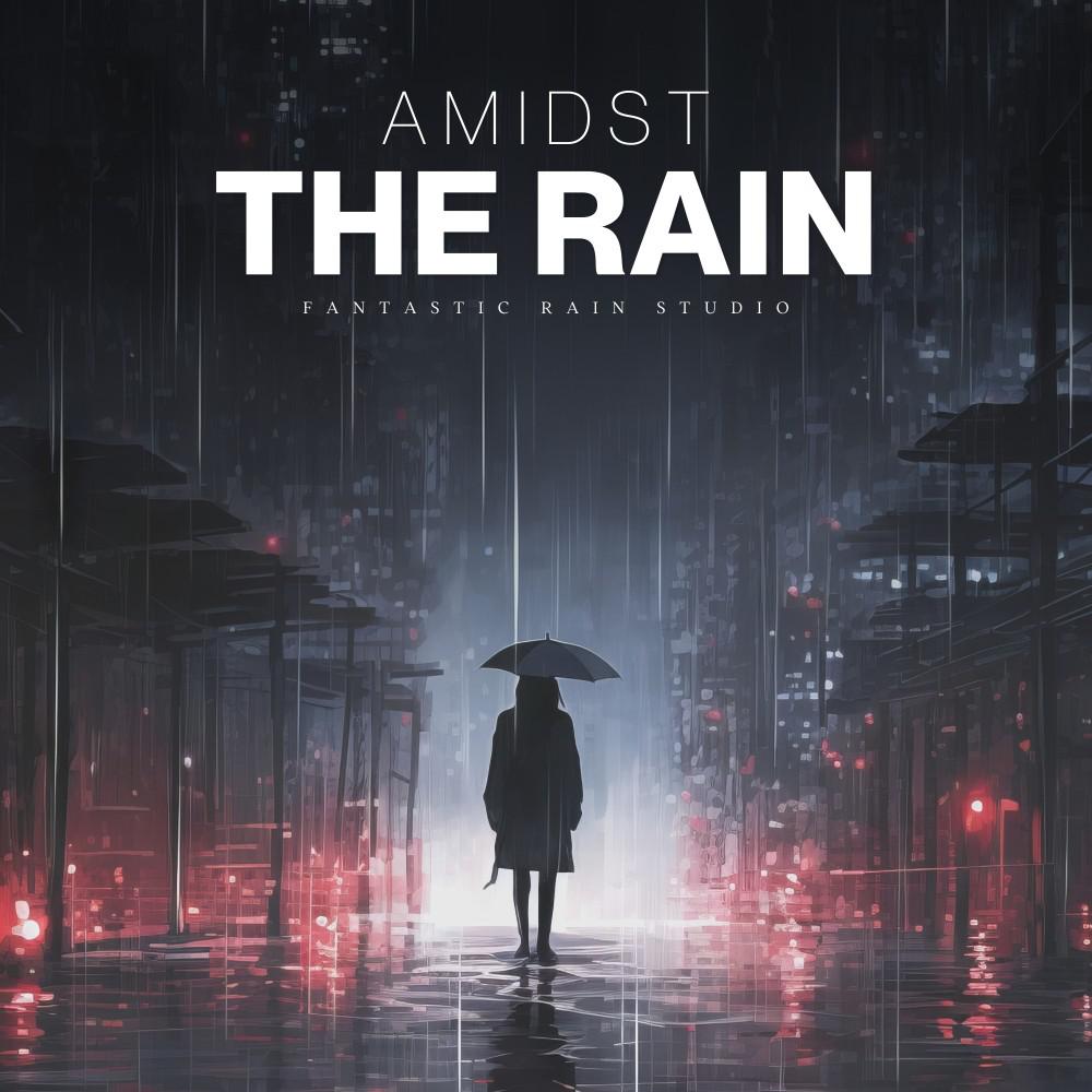 Постер альбома Amidst the Rain