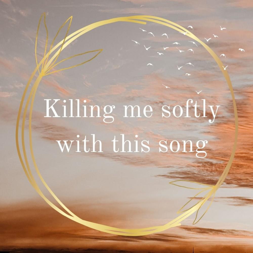Постер альбома Killing Me Softly with His Song