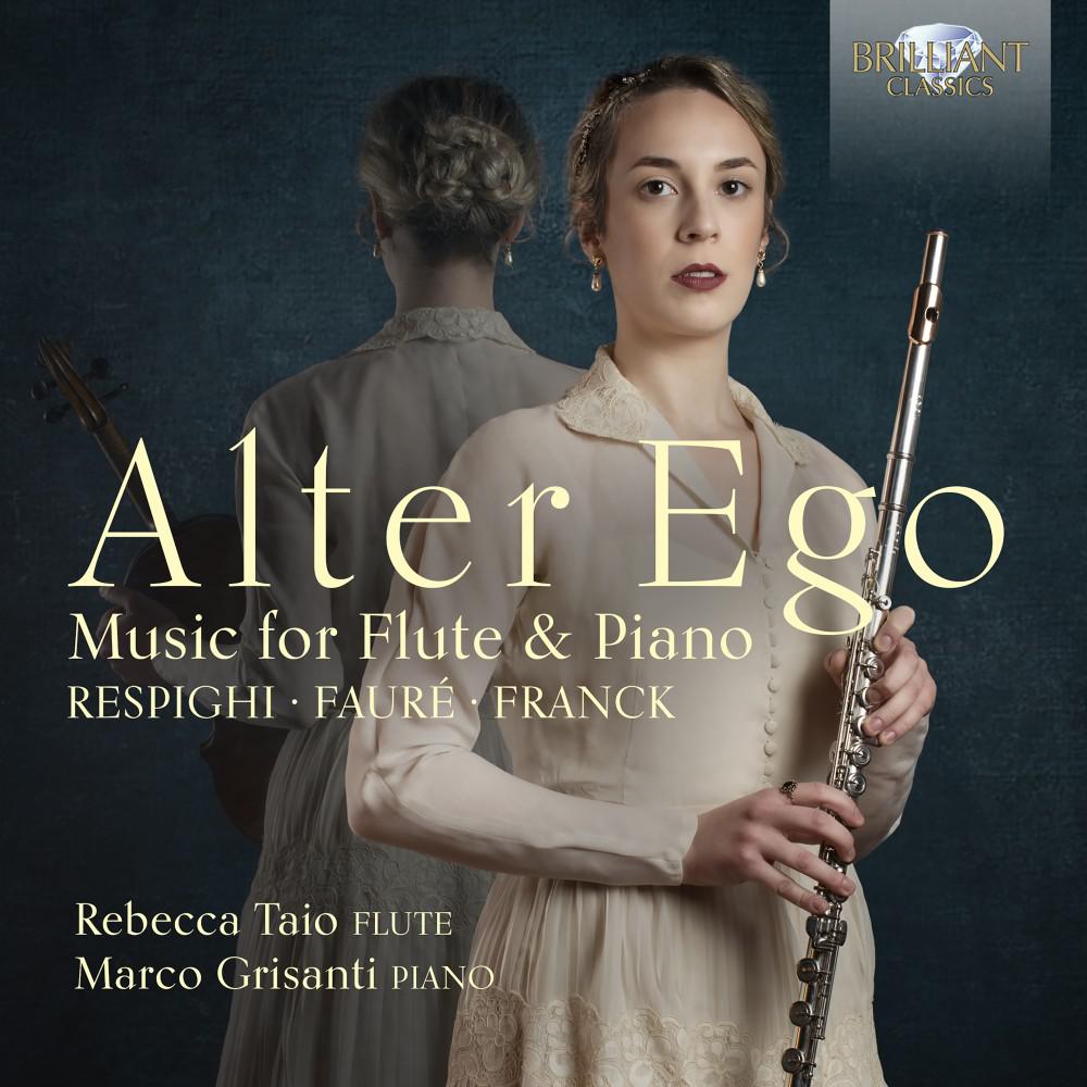 Постер альбома Alter Ego: Music for Flute and Piano by Respighi, Fauré & Franck