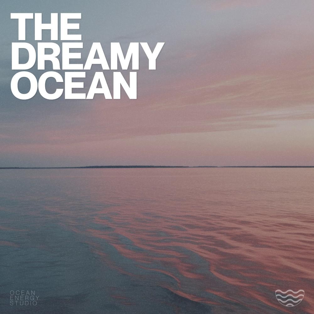 Постер альбома The Dreamy Ocean