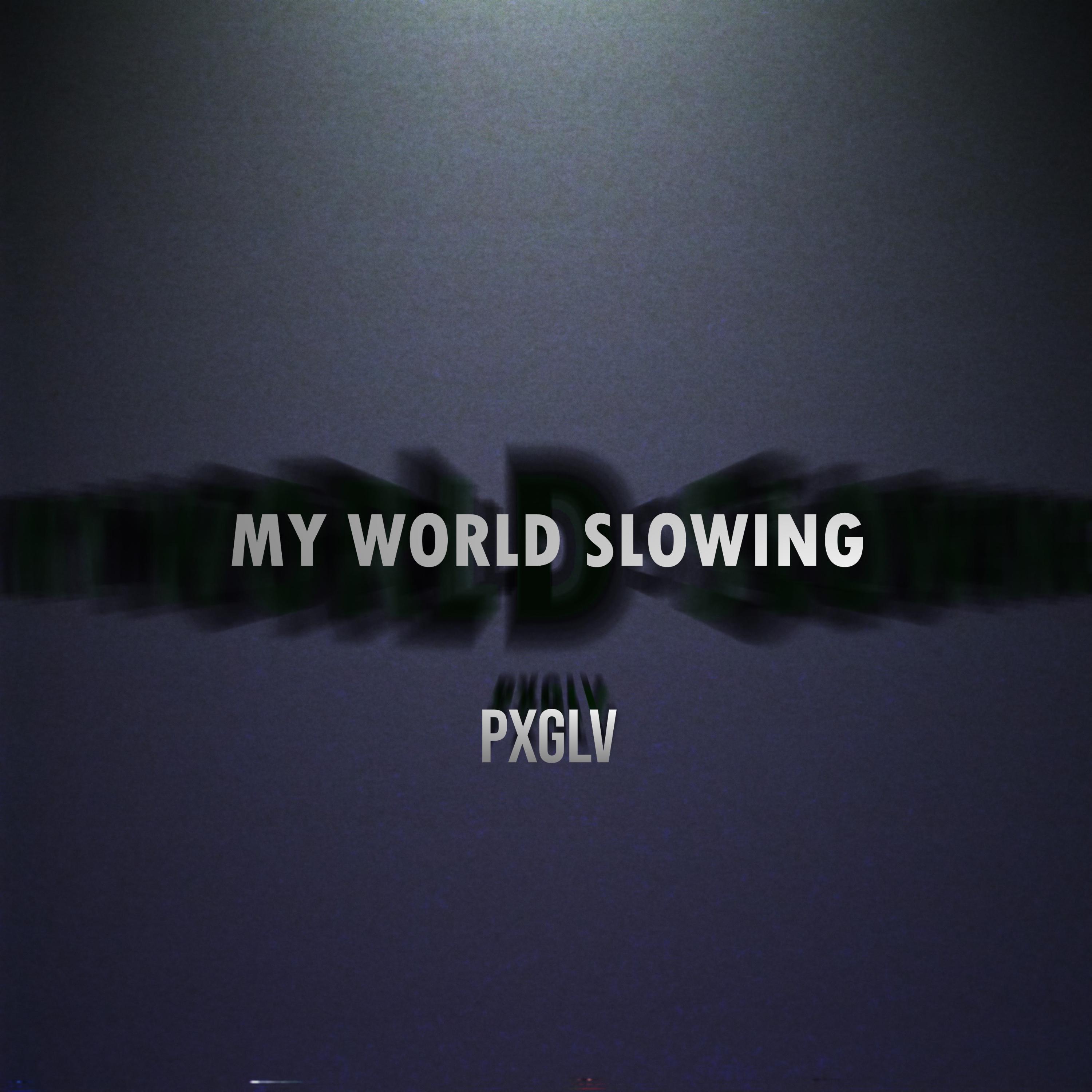 Постер альбома My world slowing