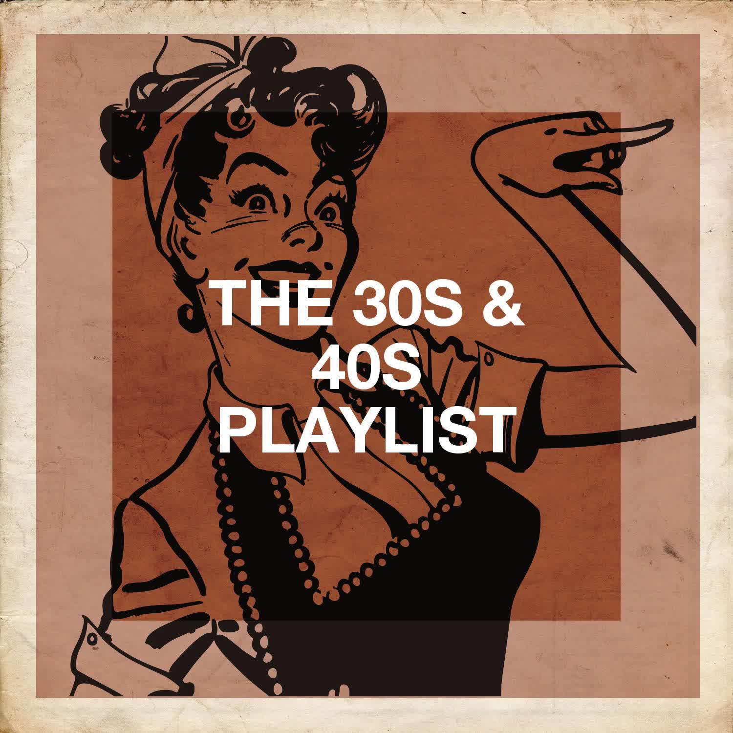 Постер альбома The 30s & 40s Playlist