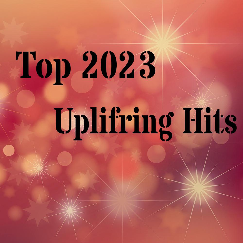 Постер альбома Top 2023 Uplifring Hits