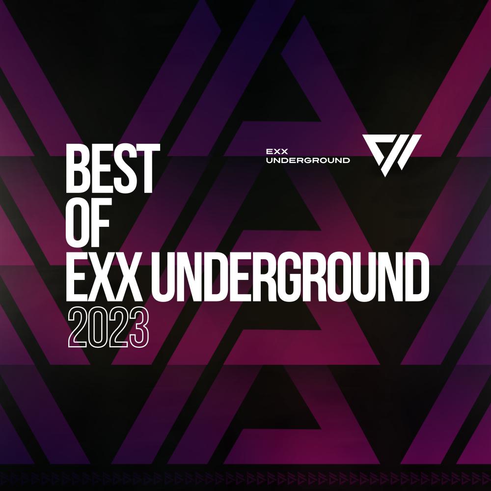 Постер альбома Best Of Exx Underground 2023