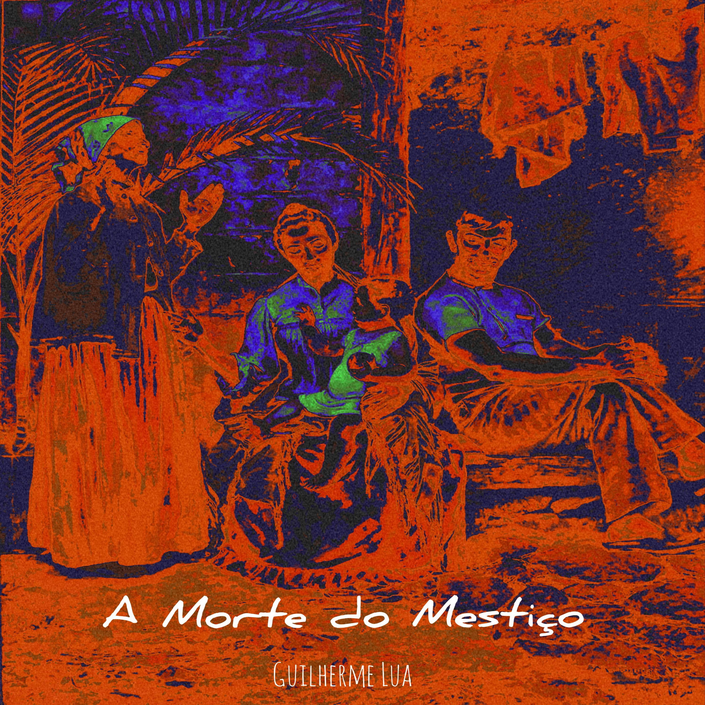 Постер альбома A Morte do Mestiço