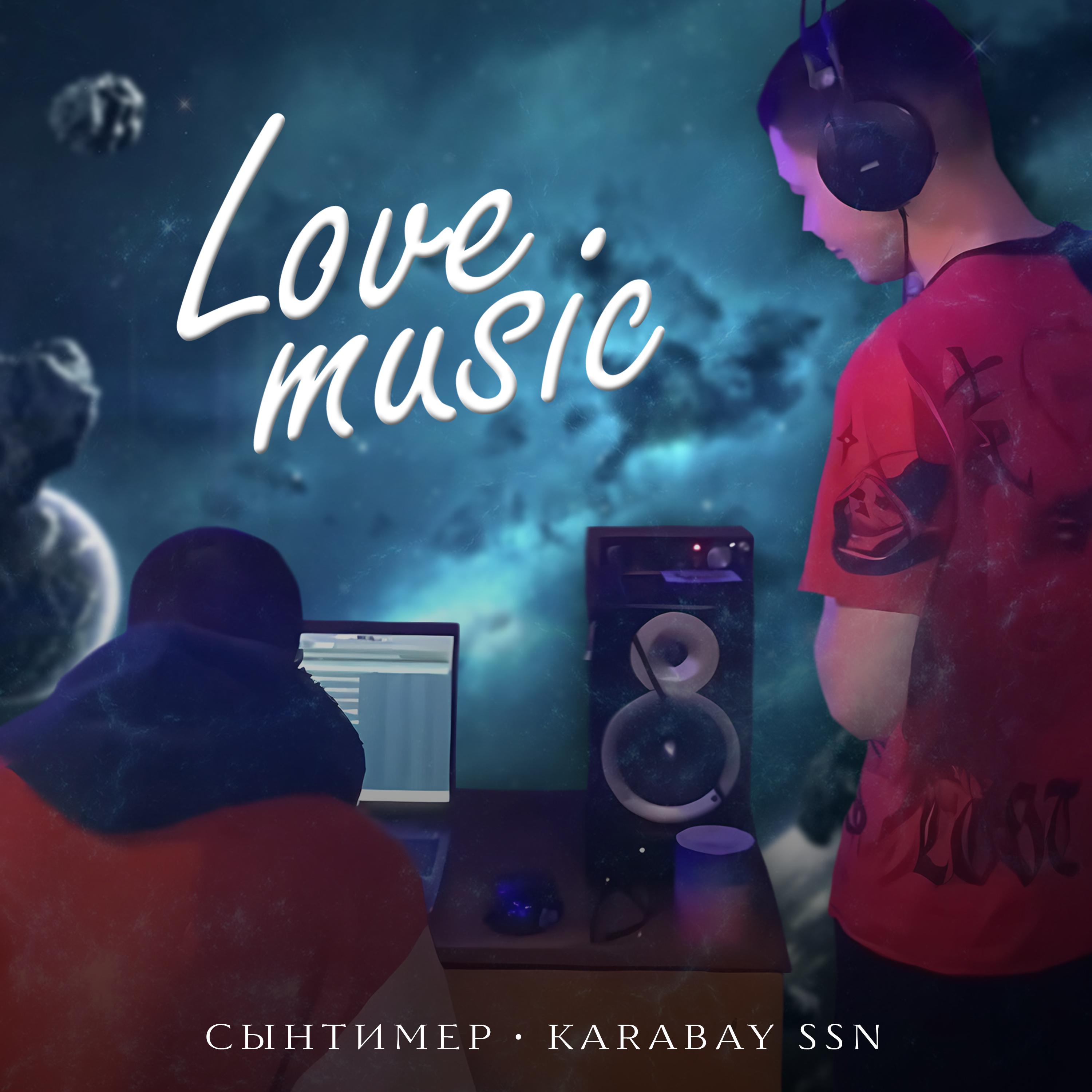 Постер альбома Love Music (feat. Karabay Ssn)