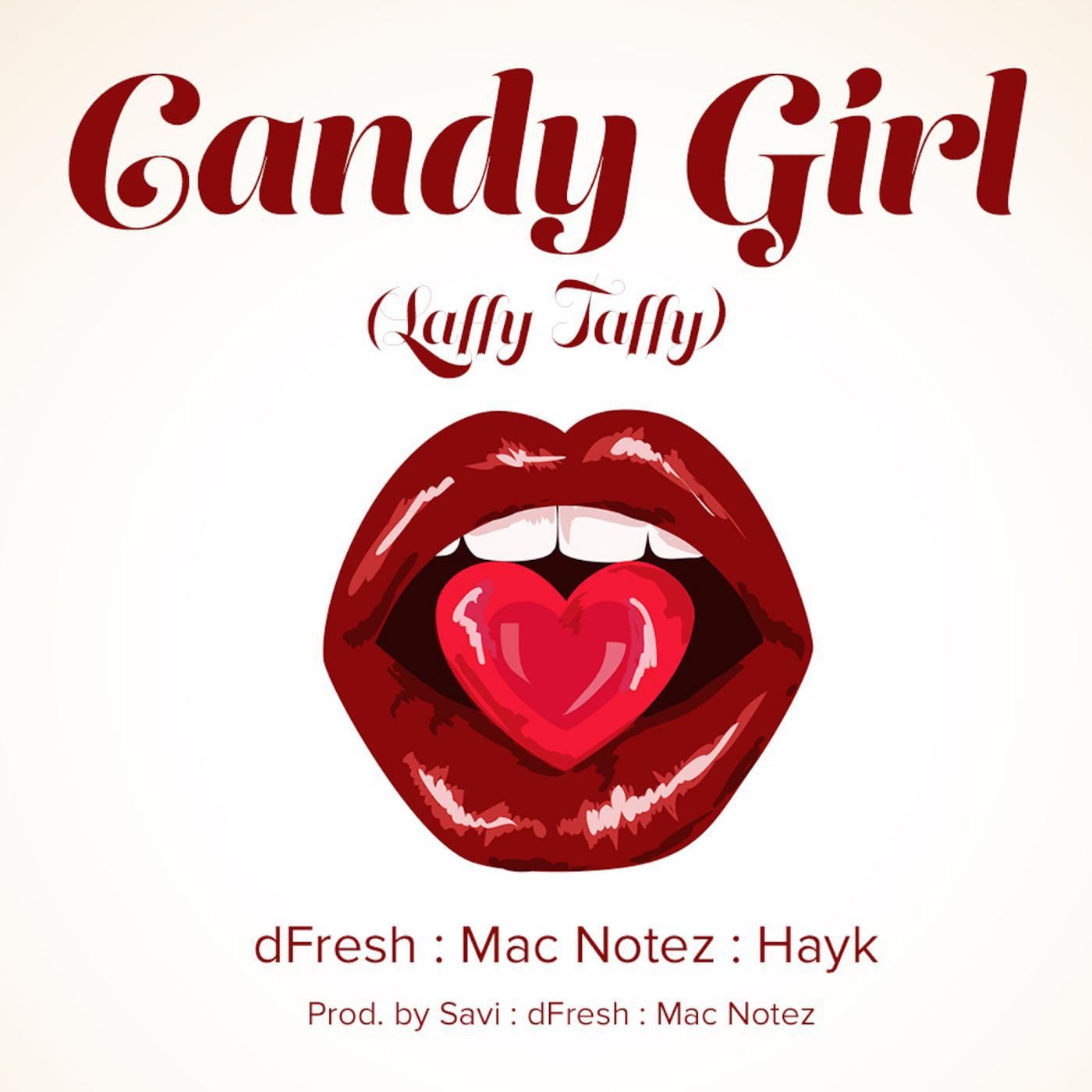 Постер альбома Candygirl (Laffy Taffy) [feat. Hayk & Mac Notez]