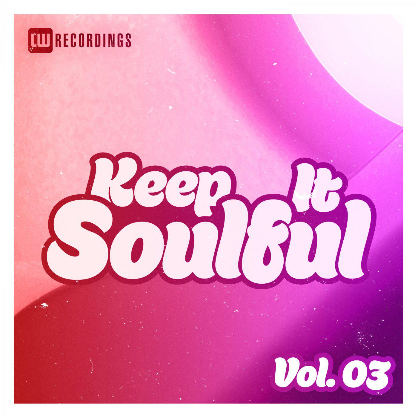 Постер альбома Keep It Soulful, Vol. 03