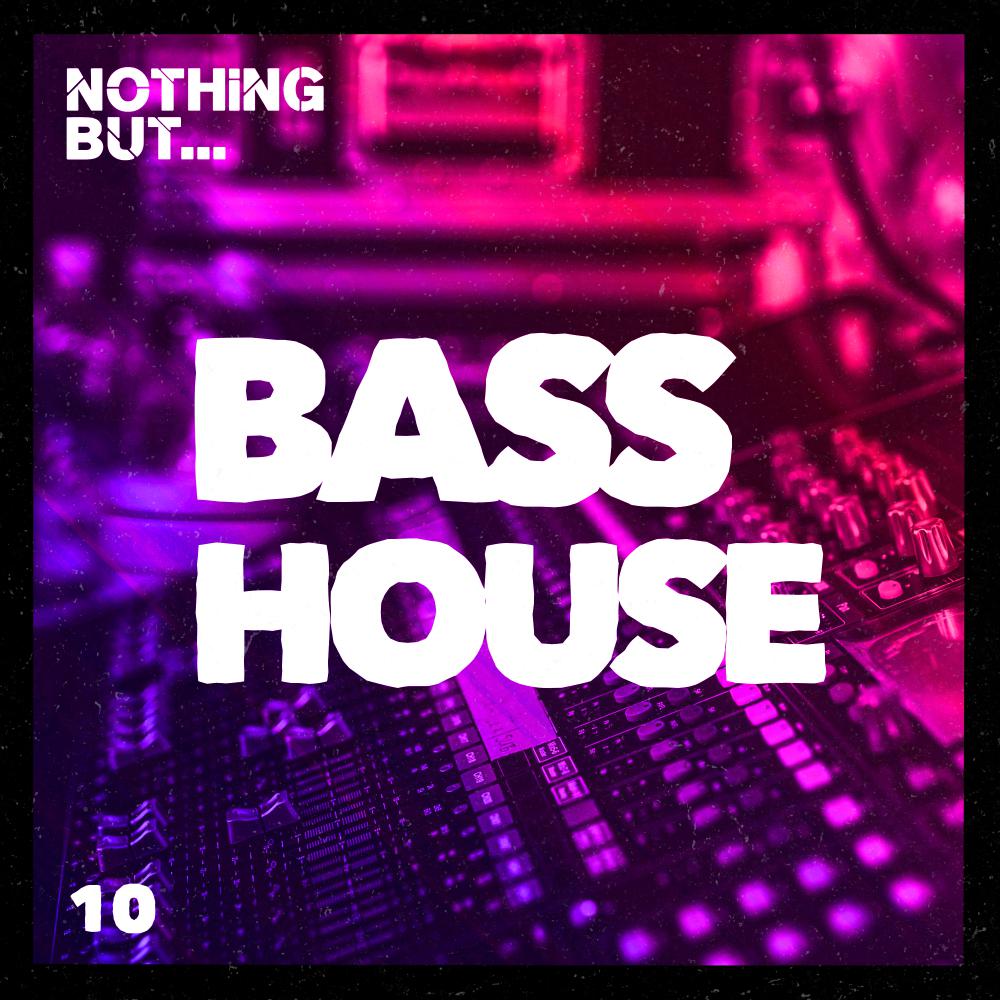 Постер альбома Nothing But... Bass House, Vol. 10